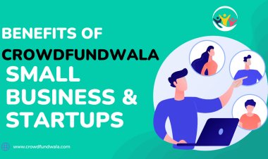 The Transformative Benefits of Crowdfundwala for Small Business Startups